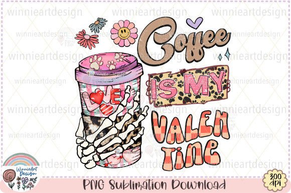 Coffee is My Valentine Dog Mom Cute PNG for T-Shirt Designs