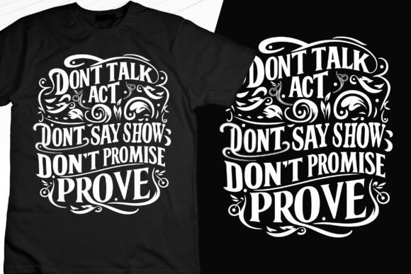 Don t Talk Don t Promise: Modern Graphics T-Shirt Design Review