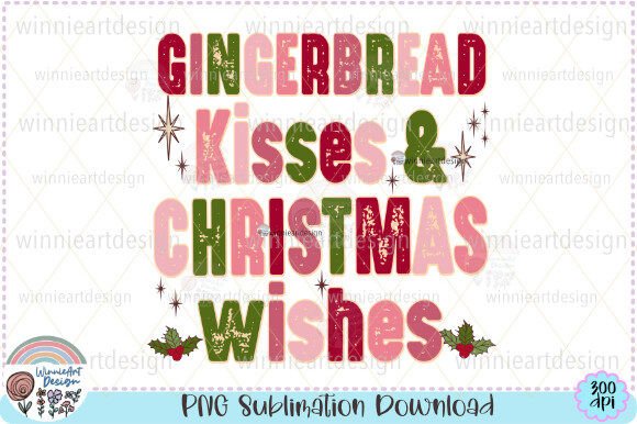 Gingerbread Kisses Christmas Wishes PNG Graphics for T-Shirt Designs