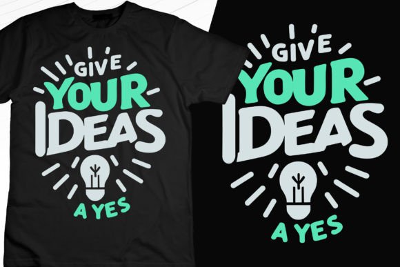 Give Your Ideas Classic T-Shirt Design Graphics