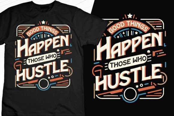 Good Things Happen SVG: Graphics for T-Shirt Designs