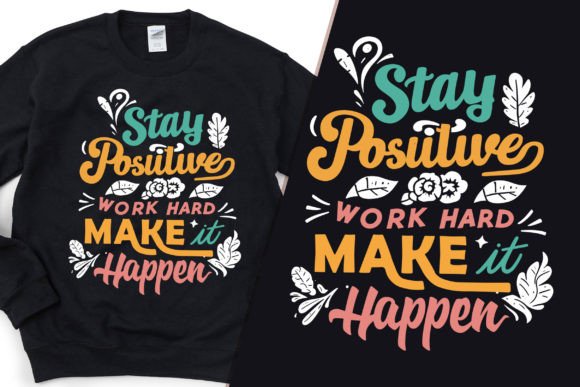 Graphics Review: Stay Positive T-Shirt Designs