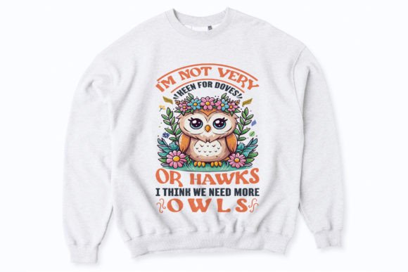 I Think We Need More Owls: Modern Graphics & T-Shirt Designs