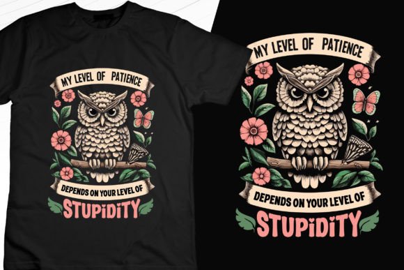 Level of Stupidity Classy Graphics & T-Shirt Designs