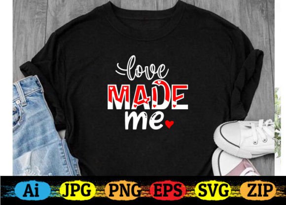 Love Made Me: Graphics & T-Shirt Designs for Local Brands