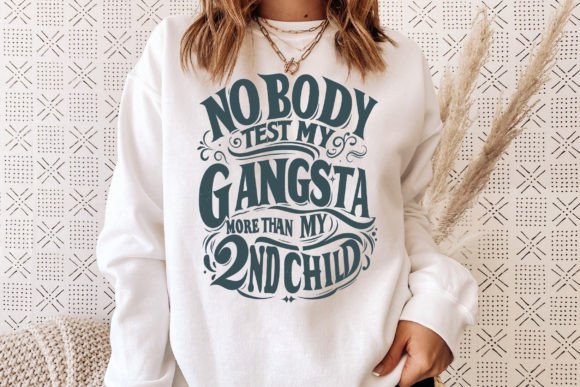My Gangsta Vs My 2nd Child Tee: Designer Graphics Review