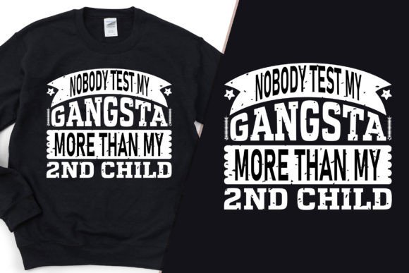 My Gangsta Vs My 2nd Child Trendy Tshrt