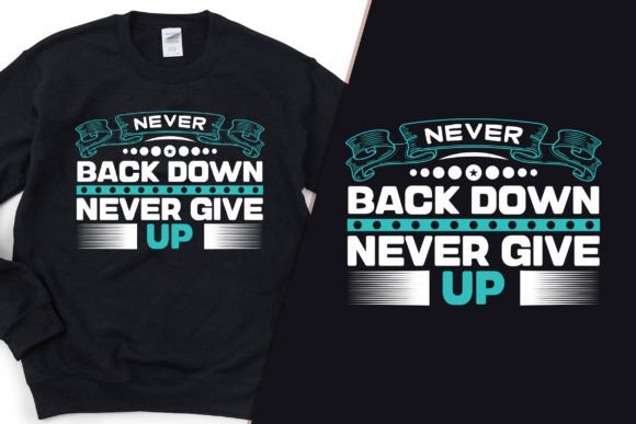 Never Give Up Stylish Typography Graphics