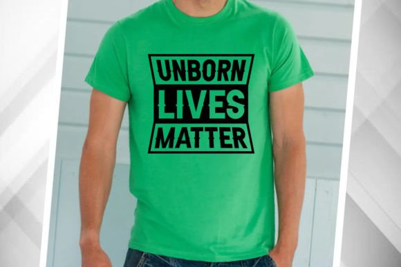 Unborn Lives Matter T-Shirt Graphics for Editorial Design